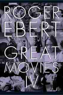 The Great Movies Iv by Roger Ebert