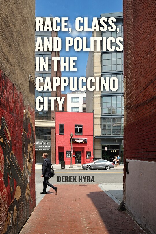 Couverture_Race, Class, And Politics In The Cappuccino City