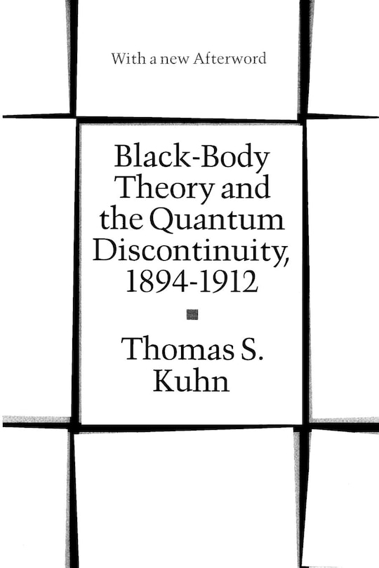 Front cover_Black-Body Theory and the Quantum Discontinuity, 1894-1912