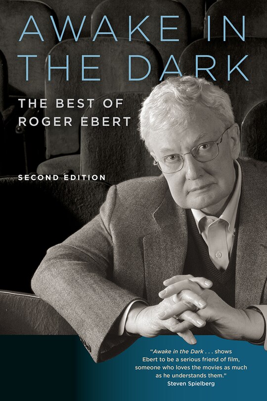 Awake In The Dark: The Best Of Roger Ebert: Second Edition