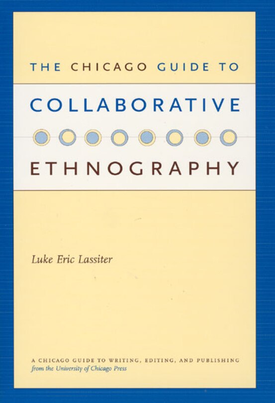 Couverture_The Chicago Guide to Collaborative Ethnography