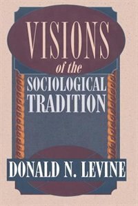 Front cover_Visions of the Sociological Tradition