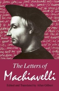 The Letters Of Machiavelli