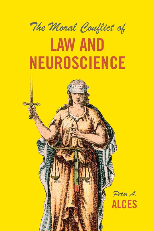 Front cover_The Moral Conflict of Law and Neuroscience