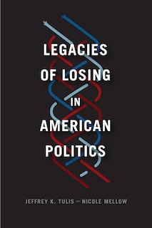 Couverture_Legacies Of Losing In American Politics