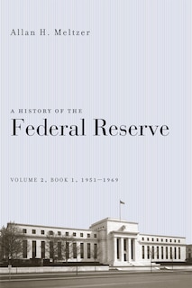 Front cover_A History of the Federal Reserve, Volume 2, Book 1, 1951-1969