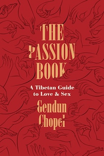 The Passion Book: A Tibetan Guide to Love and Sex