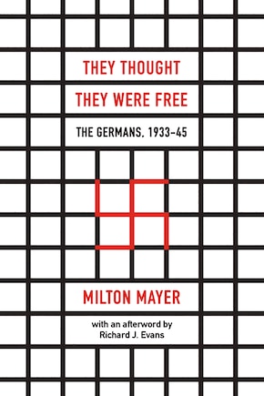 They Thought They Were Free: The Germans, 1933–45