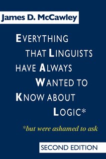 Couverture_Everything That Linguists Have Always Wanted To Know About Logic . . . But Were Ashamed To Ask