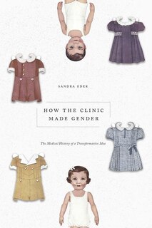 Couverture_How The Clinic Made Gender