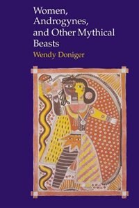 Front cover_Women, Androgynes, and Other Mythical Beasts