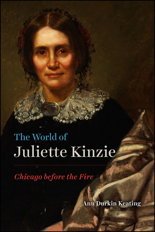 Front cover_The World of Juliette Kinzie