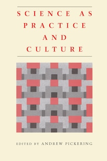 Front cover_Science as Practice and Culture