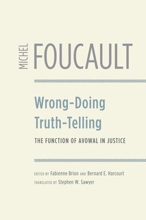 Wrong-doing, Truth-telling: The Function Of Avowal In Justice