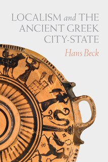 Front cover_Localism And The Ancient Greek City-state
