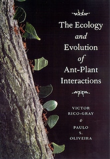 Front cover_The Ecology and Evolution of Ant-Plant Interactions