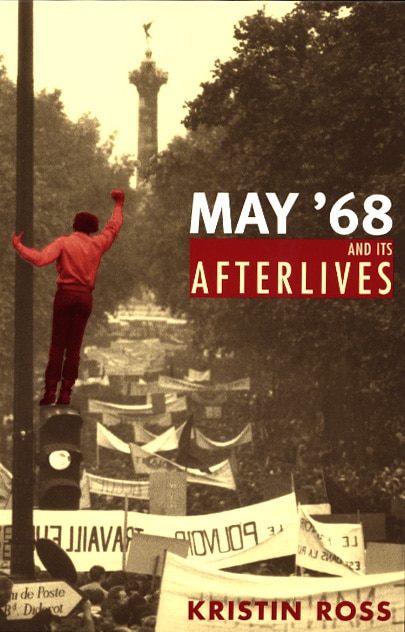 May '68 And Its Afterlives