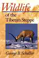 Wildlife Of The Tibetan Steppe by George B. Schaller