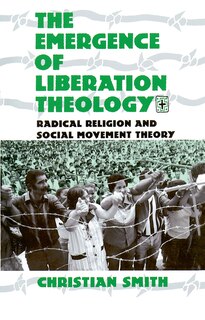Front cover_The Emergence of Liberation Theology