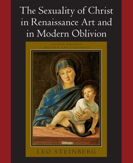 Front cover_The Sexuality of Christ in Renaissance Art and in Modern Oblivion