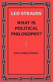 Front cover_What Is Political Philosophy? and Other Studies