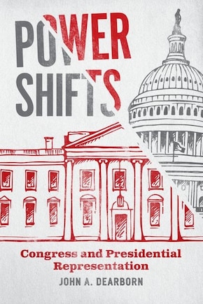 Power Shifts: Congress And Presidential Representation