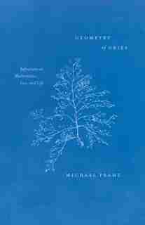 Geometry Of Grief: Reflections On Mathematics, Loss, And Life by Michael Frame
