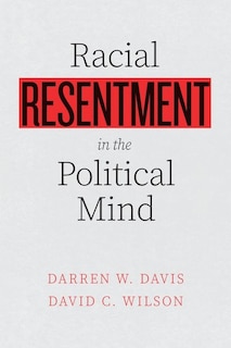 Front cover_Racial Resentment In The Political Mind