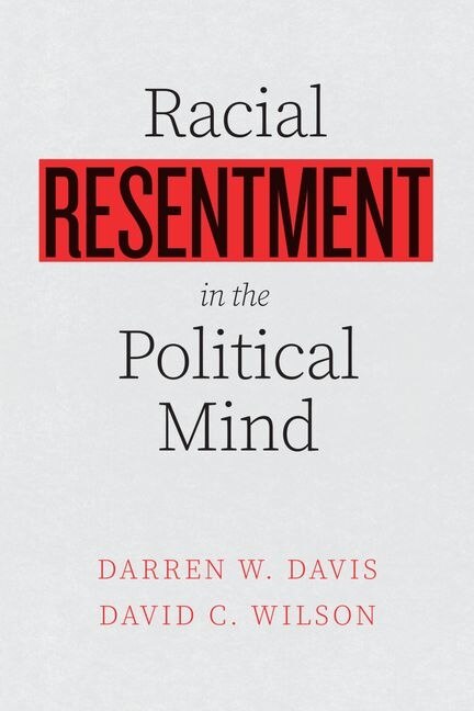 Front cover_Racial Resentment In The Political Mind