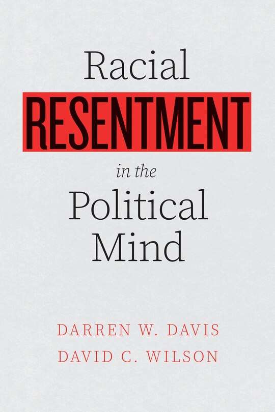 Front cover_Racial Resentment In The Political Mind