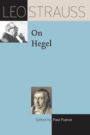 Leo Strauss On Hegel