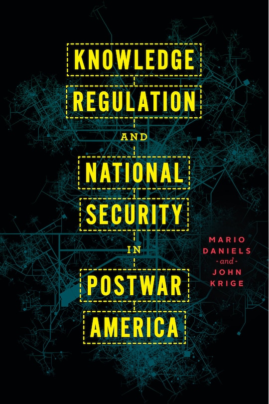 Front cover_Knowledge Regulation And National Security In Postwar America