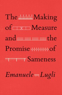 Front cover_The Making of Measure and the Promise of Sameness
