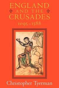 England And The Crusades, 1095-1588