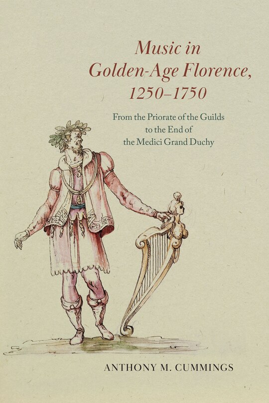 Front cover_Music in Golden-Age Florence, 1250–1750
