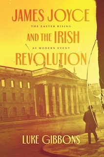 Front cover_James Joyce and the Irish Revolution