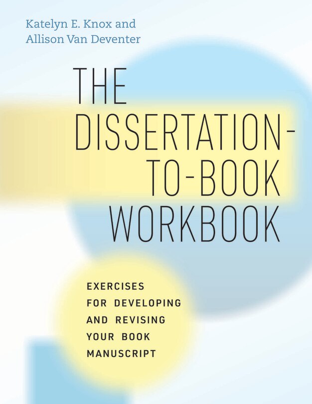 Front cover_The Dissertation-to-Book Workbook