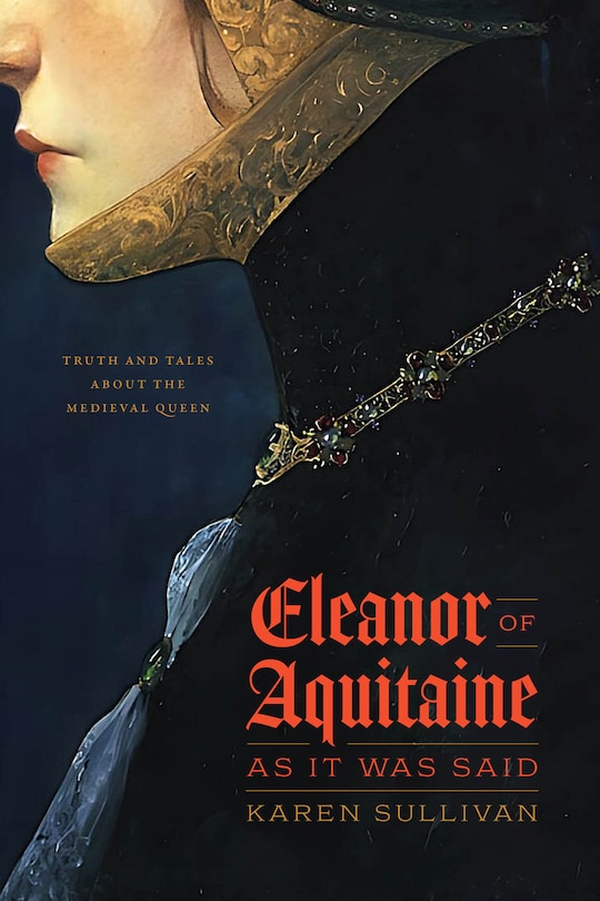 Front cover_Eleanor of Aquitaine, as It Was Said