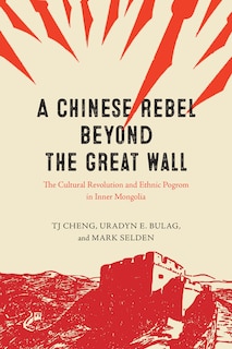 Front cover_A Chinese Rebel beyond the Great Wall