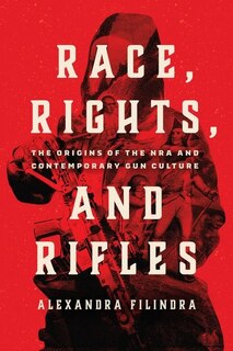Front cover_Race, Rights, and Rifles