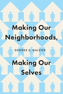 Front cover_Making Our Neighborhoods, Making Our Selves