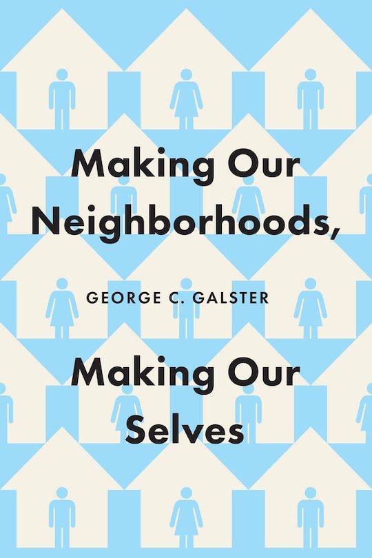 Front cover_Making Our Neighborhoods, Making Our Selves