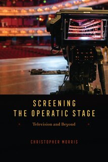 Front cover_Screening the Operatic Stage