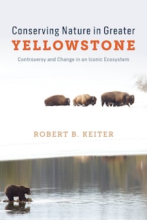 Front cover_Conserving Nature in Greater Yellowstone