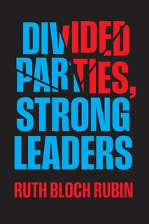 Front cover_Divided Parties, Strong Leaders