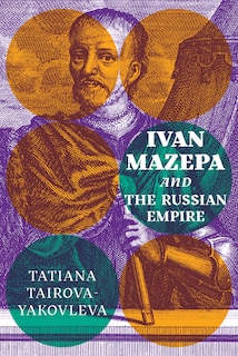 Couverture_Ivan Mazepa And The Russian Empire