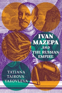 Ivan Mazepa And The Russian Empire