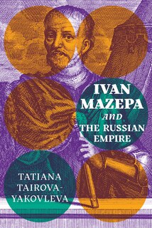 Front cover_Ivan Mazepa And The Russian Empire