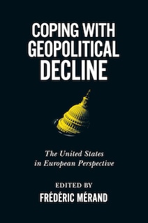 Front cover_Coping With Geopolitical Decline