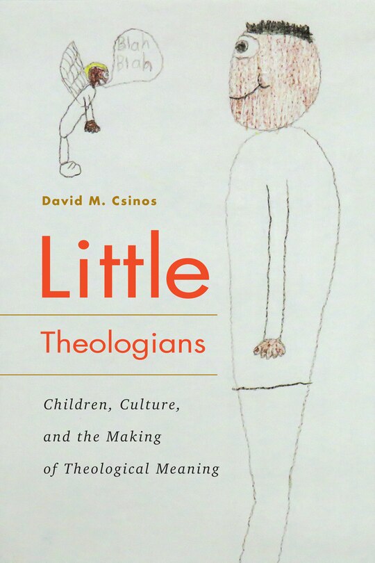 Little Theologians: Children, Culture, And The Making Of Theological Meaning